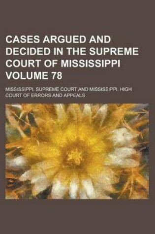 Cover of Cases Argued and Decided in the Supreme Court of Mississippi Volume 78