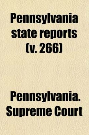 Cover of Pennsylvania State Reports (Volume 266)