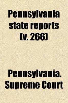 Book cover for Pennsylvania State Reports (Volume 266)