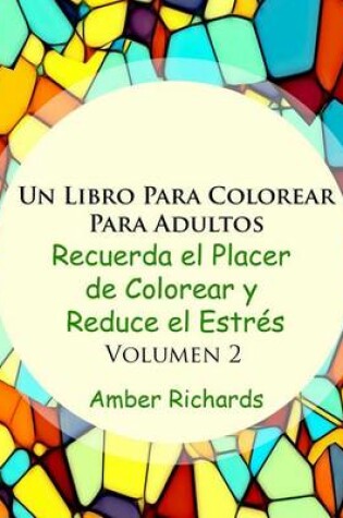 Cover of Un Libro de Colorear Para Adultos