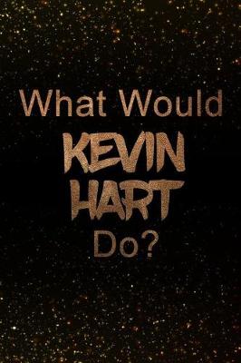 Book cover for What Would Kevin Hart Do?