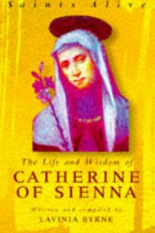 Cover of The Life and Wisdom of Catherine of Siena