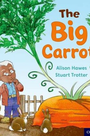 Cover of Oxford Reading Tree Traditional Tales: Level 1+: The Big Carrot