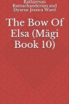 Book cover for The Bow of Elsa