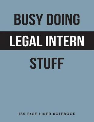 Book cover for Busy Doing Legal Intern Stuff