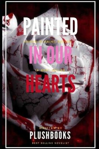 Cover of Painted In Our Hearts