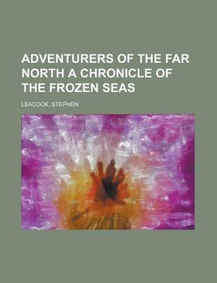 Book cover for Adventurers of the Far North a Chronicle of the Frozen Seas