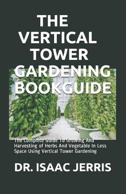 Book cover for The Vertical Tower Gardening Bookguide