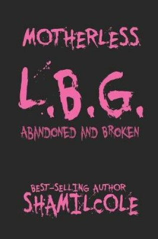 Cover of Motherless L.B.G