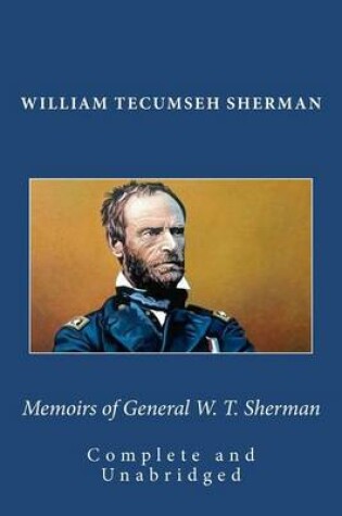 Cover of Memoirs of General W. T. Sherman (Complete and Unabridged)