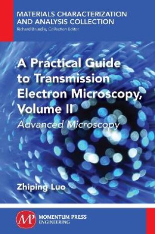 Cover of A Practical Guide to Transmission Electron Microscopy, Volume II