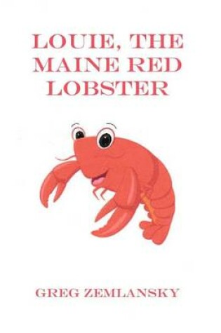 Cover of Louie, The Maine Red Lobster