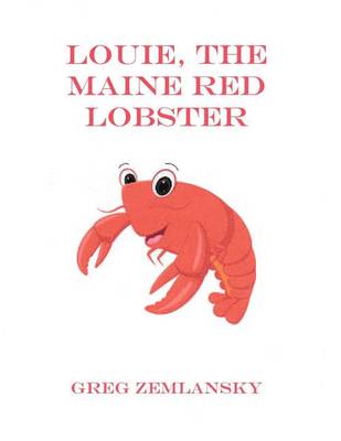 Book cover for Louie, The Maine Red Lobster