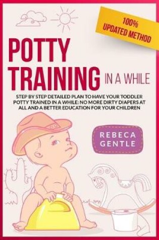 Cover of Potty Training In A While