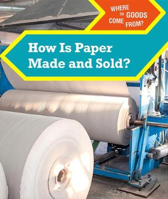 Cover of How Is Paper Made and Sold?