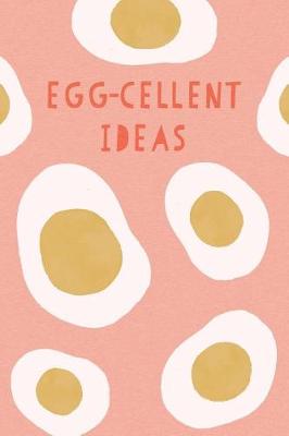 Book cover for Egg-Cellent Ideas