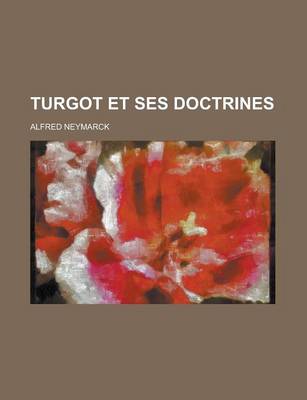 Book cover for Turgot Et Ses Doctrines