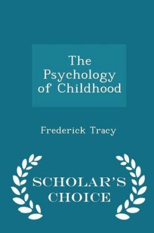 Cover of The Psychology of Childhood - Scholar's Choice Edition