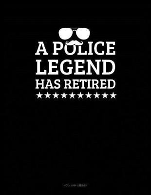 Cover of A Police Legend Has Retired