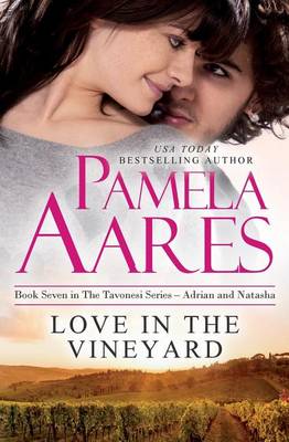 Love in the Vineyard by Pamela Aares