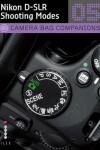 Book cover for Nikon D-SLR Shooting Modes