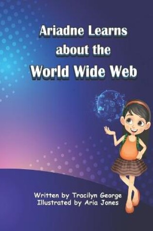 Cover of Ariadne Learns about the World Wide Web