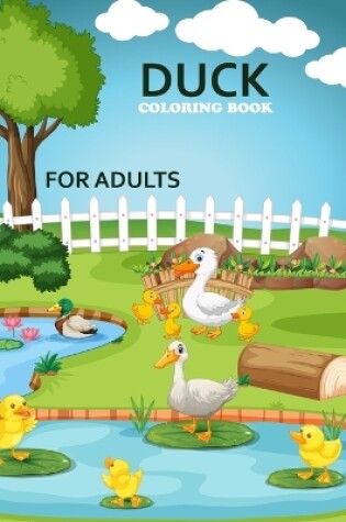 Cover of Duck Coloring Book For Adults