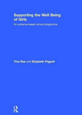 Book cover for Supporting the Well-Being of Girls: An Evidence-Based School Programme