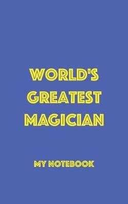 Book cover for World's Greatest Magician Notebook