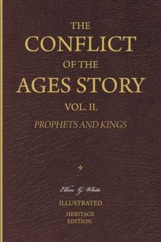 Cover of The Conflict of the Ages Story, Vol. II. - Prophets and Kings