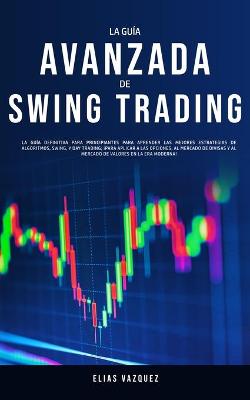 Book cover for La Guía Avanzada de Swing Trading