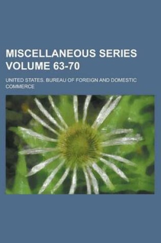 Cover of Miscellaneous Series Volume 63-70