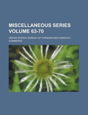 Book cover for Miscellaneous Series Volume 63-70