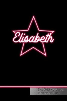 Book cover for Elisabeth Dot Grid Notebook Pink Neon Light