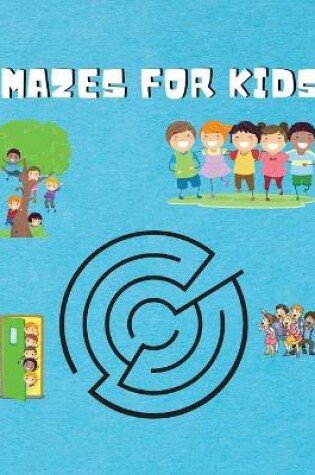 Cover of Mazes For Kids
