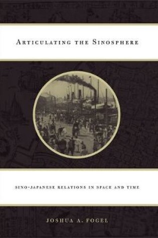 Cover of Articulating the Sinosphere
