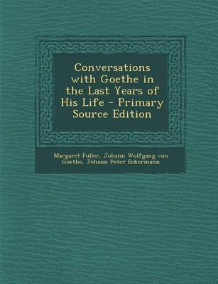 Book cover for Conversations with Goethe in the Last Years of His Life