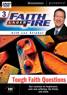 Cover of Faith Under Fire(tm) 3: Tough Faith Questions, Session 3