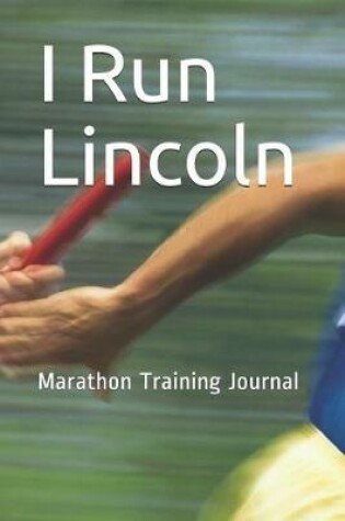 Cover of I Run Lincoln