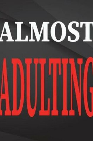 Cover of Almost Adulting.