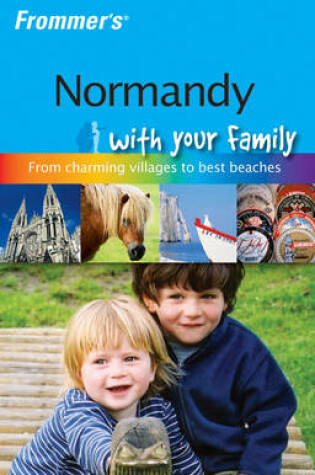 Cover of Frommer's Normandy with Your Family