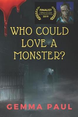 Book cover for Who Could Love A Monster?