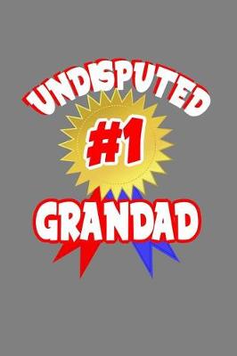 Book cover for Undisputed Number One Granddad