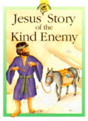 Book cover for Jesus' Story of the Kind Enemy