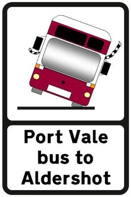 Book cover for Port Vale Bus to Aldershot (calling at Hilton Park, Warwick Services,...)