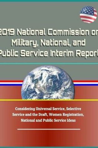 Cover of 2019 National Commission on Military, National, and Public Service Interim Report