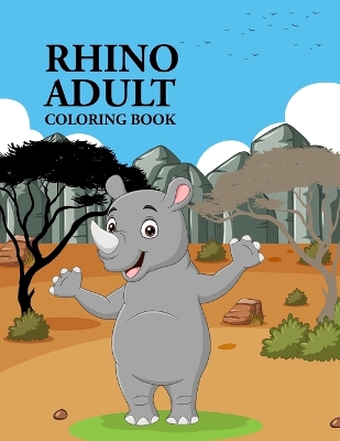 Book cover for Rhino Adult Coloring Book