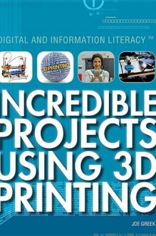 Cover of Incredible Projects Using 3D Printing