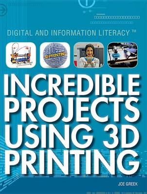 Cover of Incredible Projects Using 3D Printing