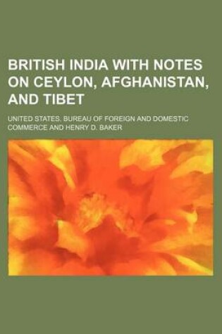 Cover of British India with Notes on Ceylon, Afghanistan, and Tibet